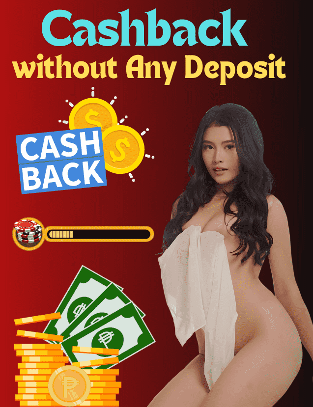 Cashback without Any Deposit